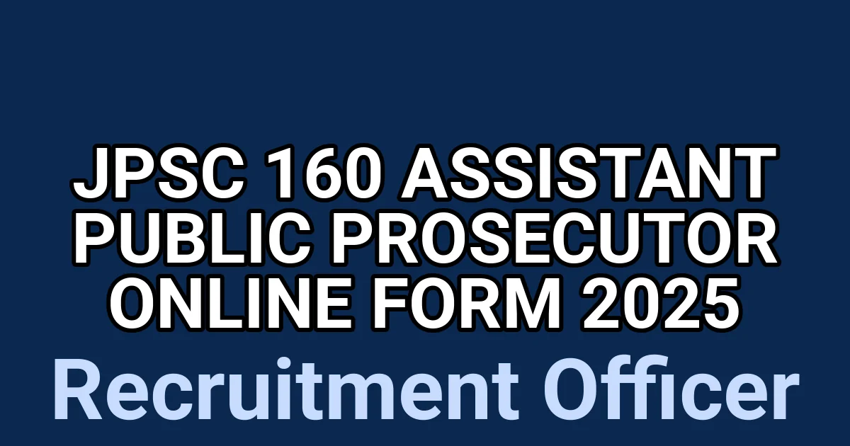 JPSC 160 Assistant Public Prosecutor Online Form 2025 1