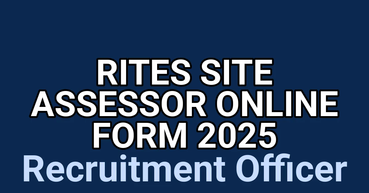 RITES Site Assessor Online Form 2025 1 tmpoc3f3wrg