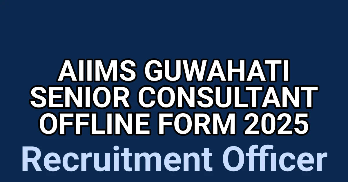 AIIMS Guwahati Senior Consultant Offline Form 2025 1 tmpof56srh9