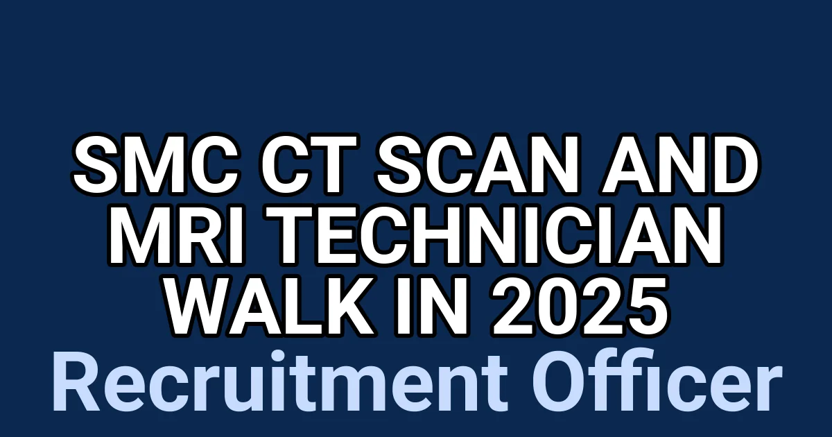 SMC CT Scan and MRI Technician Walk in 2025 1 tmpovgwdsum