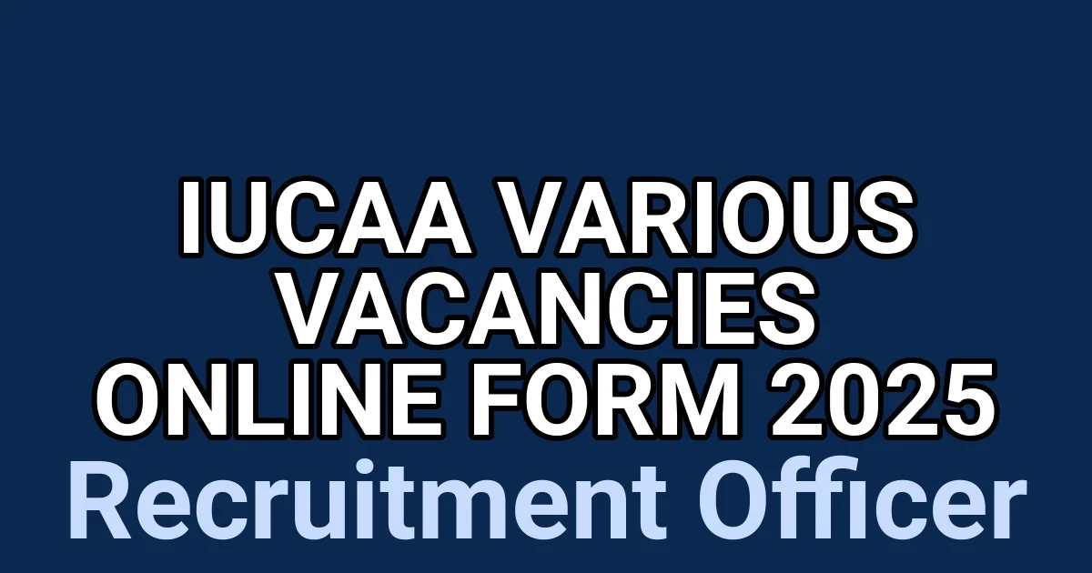 IUCAA Various Vacancies Online Form 2025 1 tmpow7fjgkw