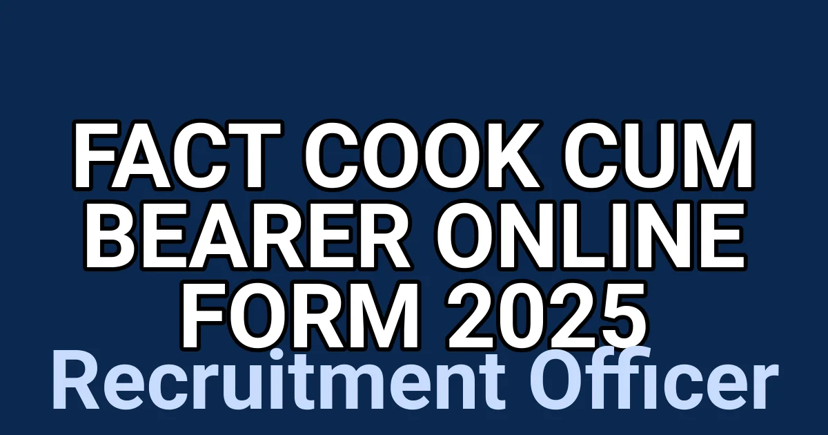 FACT Cook Cum Bearer Online Form 2025 1 tmpp 9ia4mv