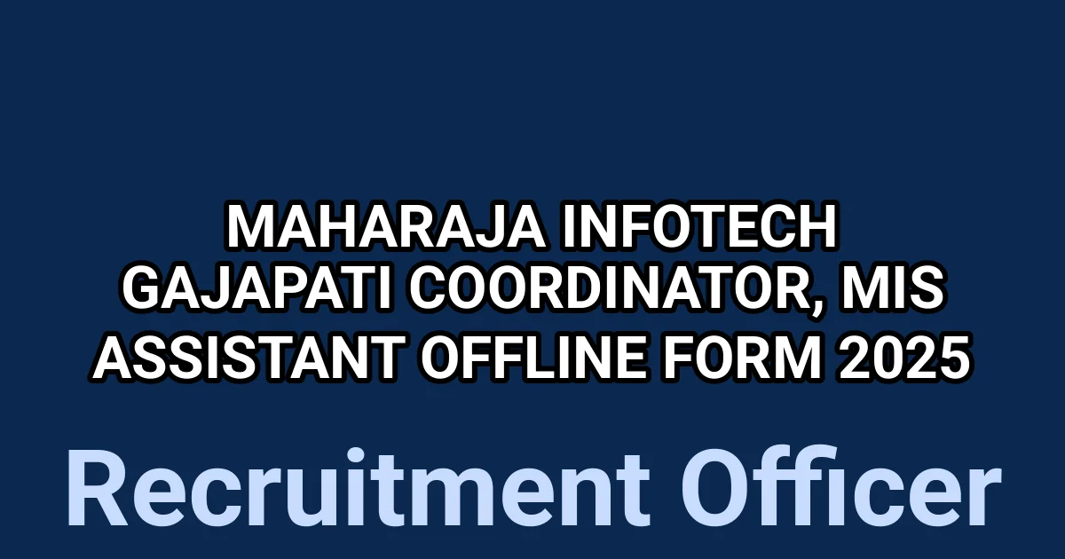 Maharaja Infotech Gajapati Coordinator, MIS Assistant Offline Form 2025 1 tmpq6 bcaa0