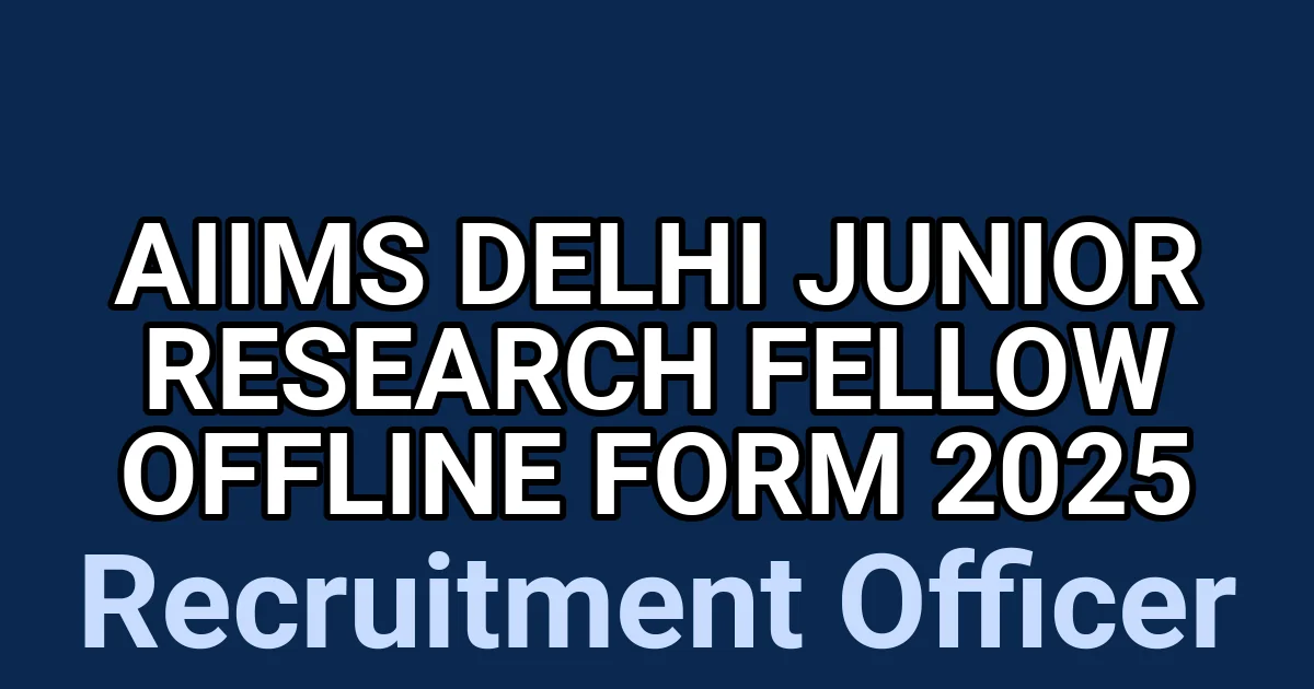 AIIMS Delhi Junior Research Fellow Offline Form 2025 1 tmpqepq3j9i