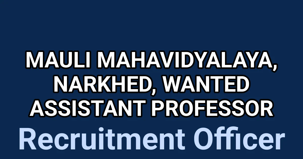 Mauli Mahavidyalaya, Narkhed, wanted Assistant Professor 1 tmprbfmhz8u