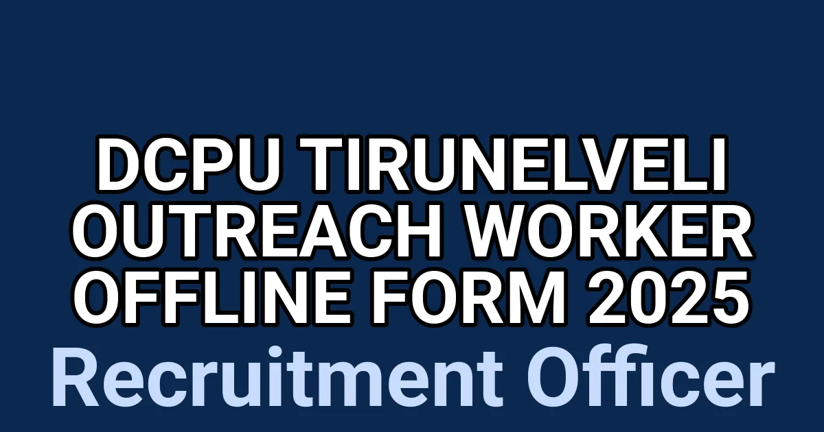 DCPU Tirunelveli Outreach Worker Offline Form 2025 1 tmprjns8lzq