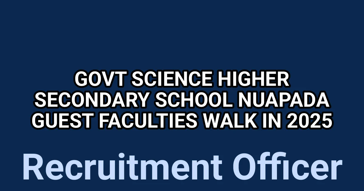 Govt Science Higher Secondary School Nuapada Guest faculties Walk in 2025 1 tmps1v9u079