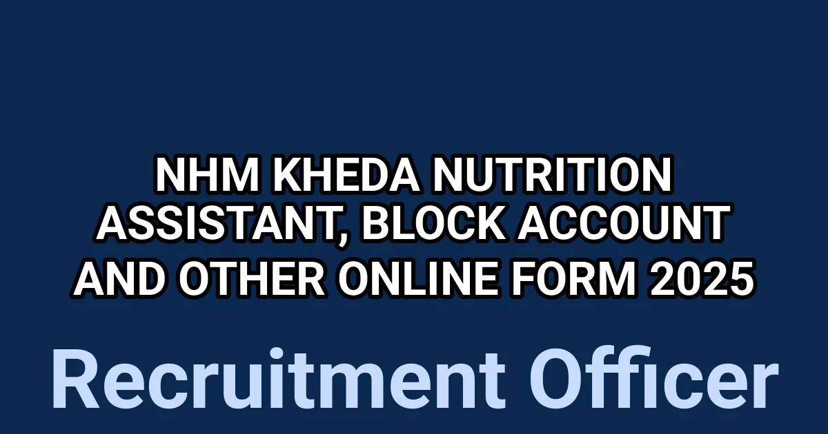 NHM Kheda Nutrition Assistant, Block Account and Other Online Form 2025 1 tmpsy74d1qy