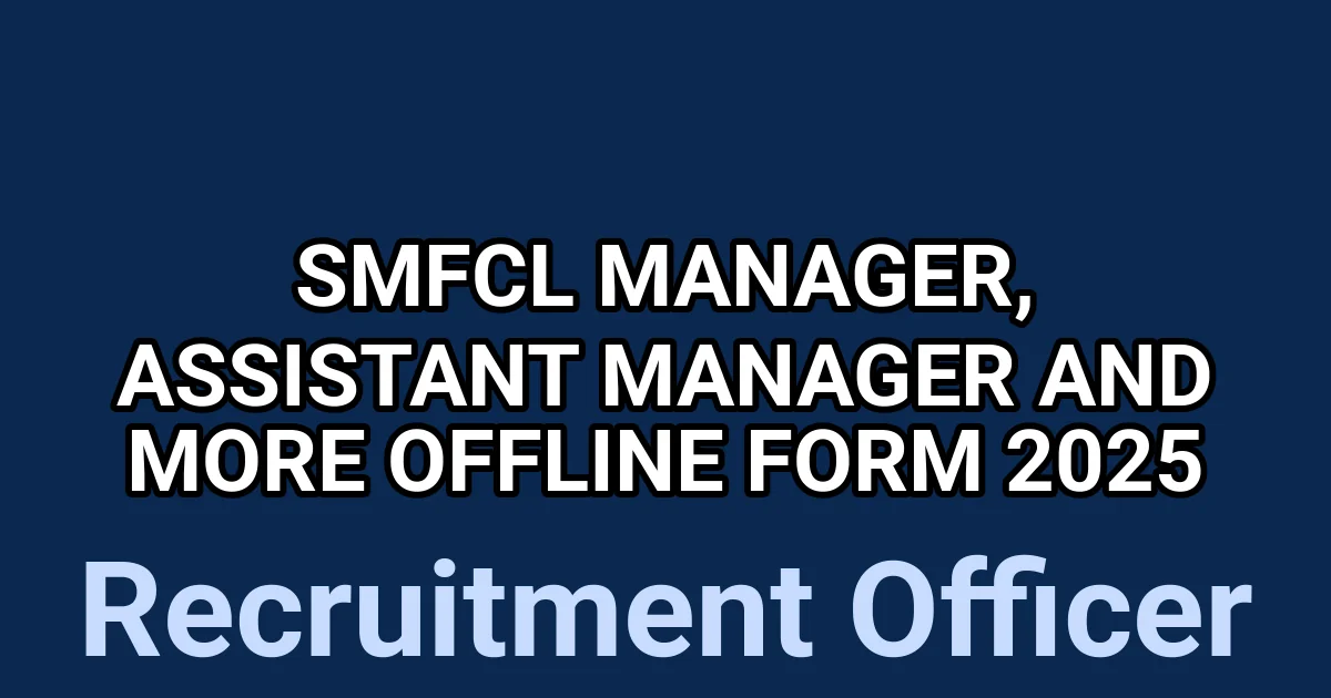 SMFCL Manager, Assistant Manager and More Offline Form 2025 1 tmpt0blyk r