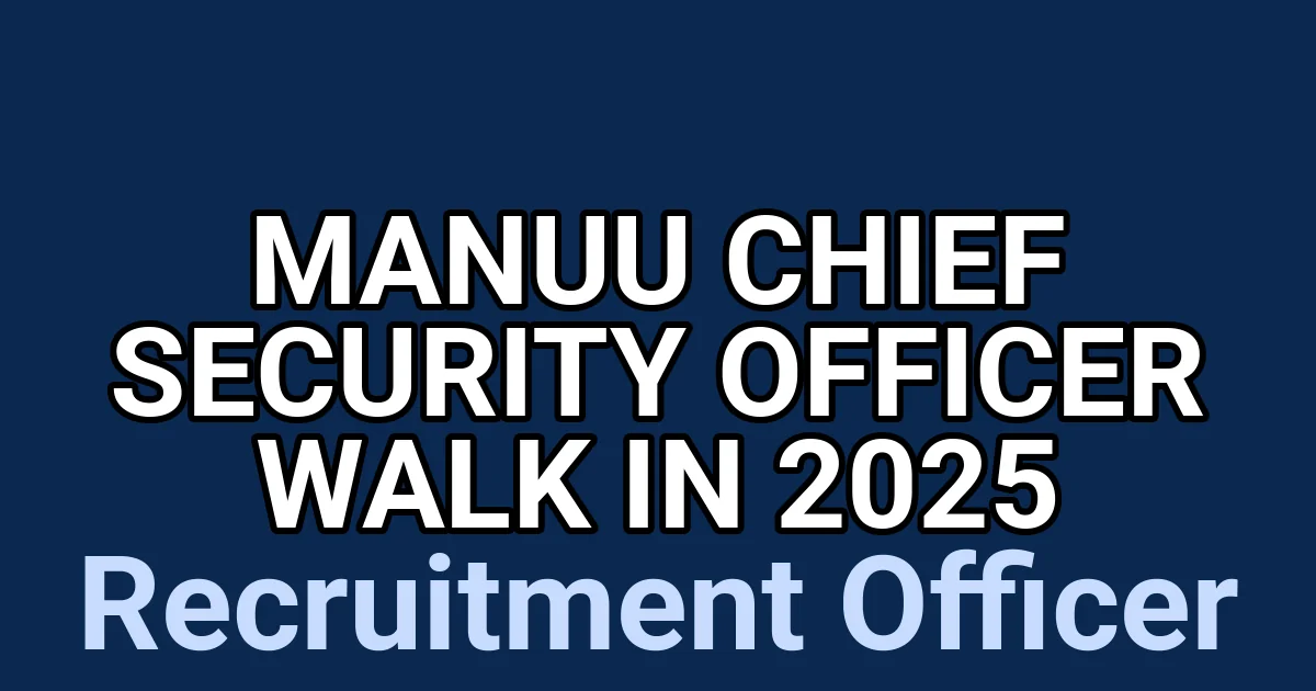 MANUU Chief Security Officer Walk in 2025 1 tmpt3fot5rn