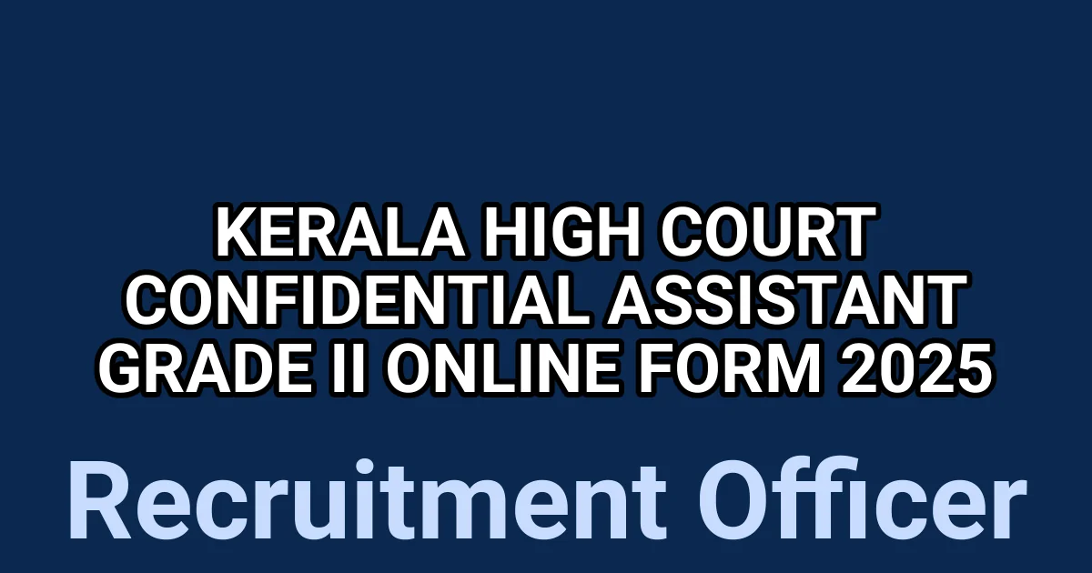 Kerala High Court Confidential Assistant Grade II Online Form 2025 1 tmptf2n1kue