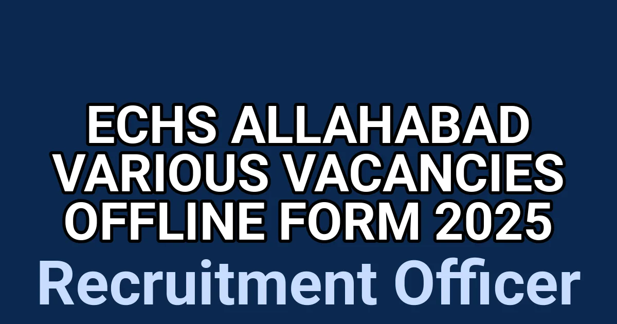 ECHS Allahabad Various Vacancies Offline Form 2025 1 tmpucqzoyf8