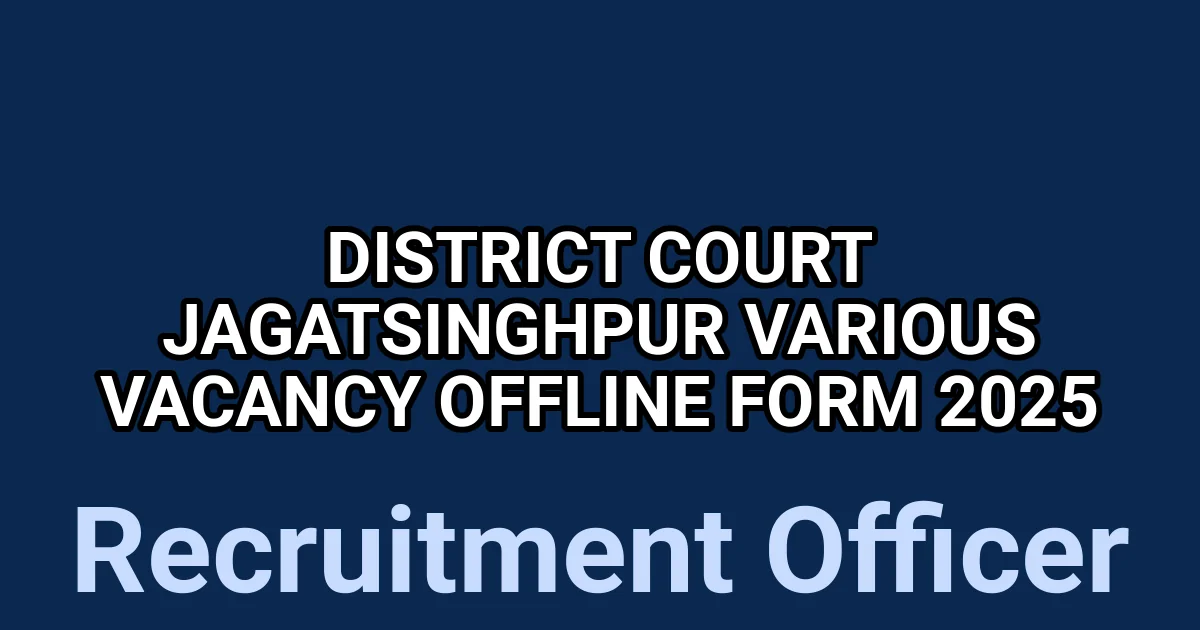 District Court Jagatsinghpur Various Vacancy Offline Form 2025 1 tmpuj87v5fv