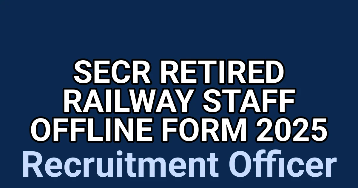 SECR Retired Railway Staff Offline Form 2025 1 tmpusk6dbf1