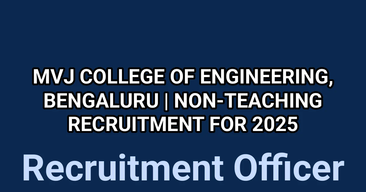 MVJ College of Engineering, Bengaluru | Non-Teaching Recruitment for 2025 1 tmpuu1e01r5