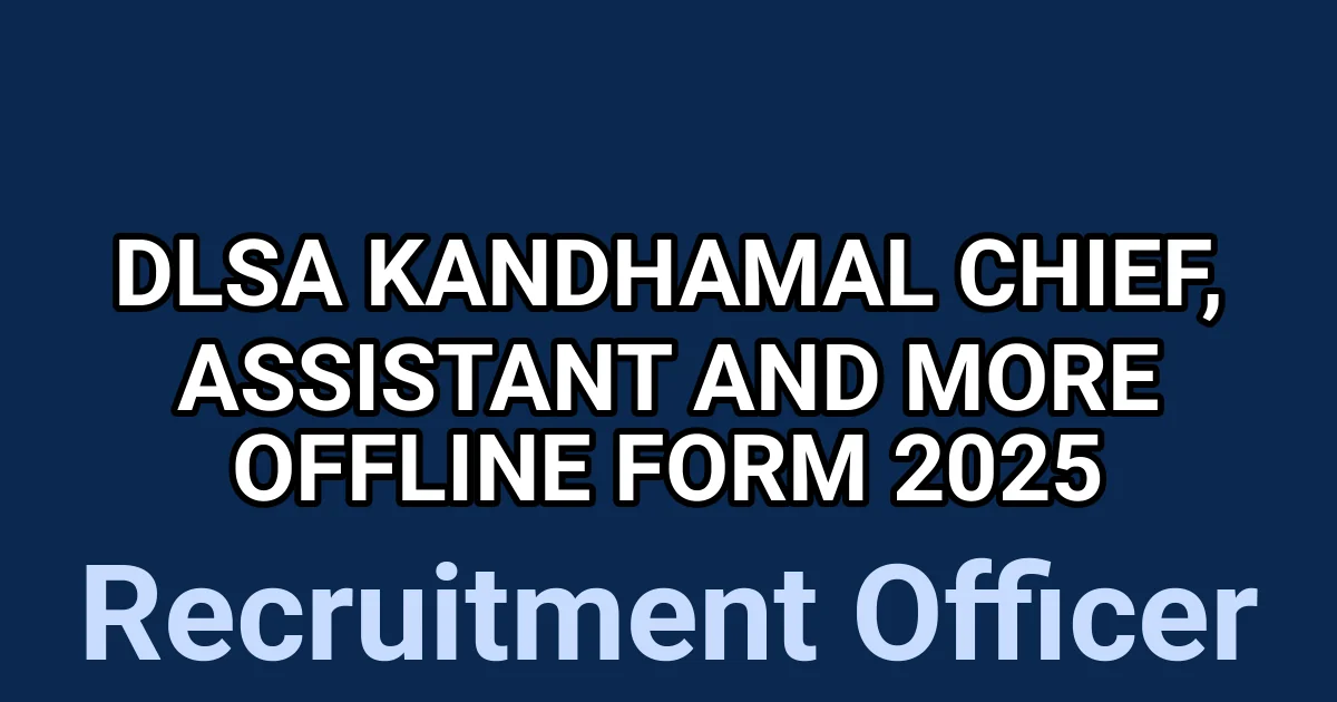 DLSA Kandhamal Chief, Assistant and More Offline Form 2025 1