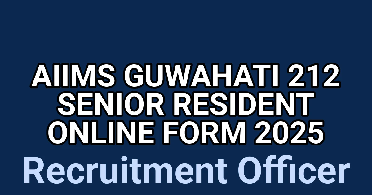 AIIMS Guwahati 212 Senior Resident Online Form 2025 1 tmpv1gg0atv