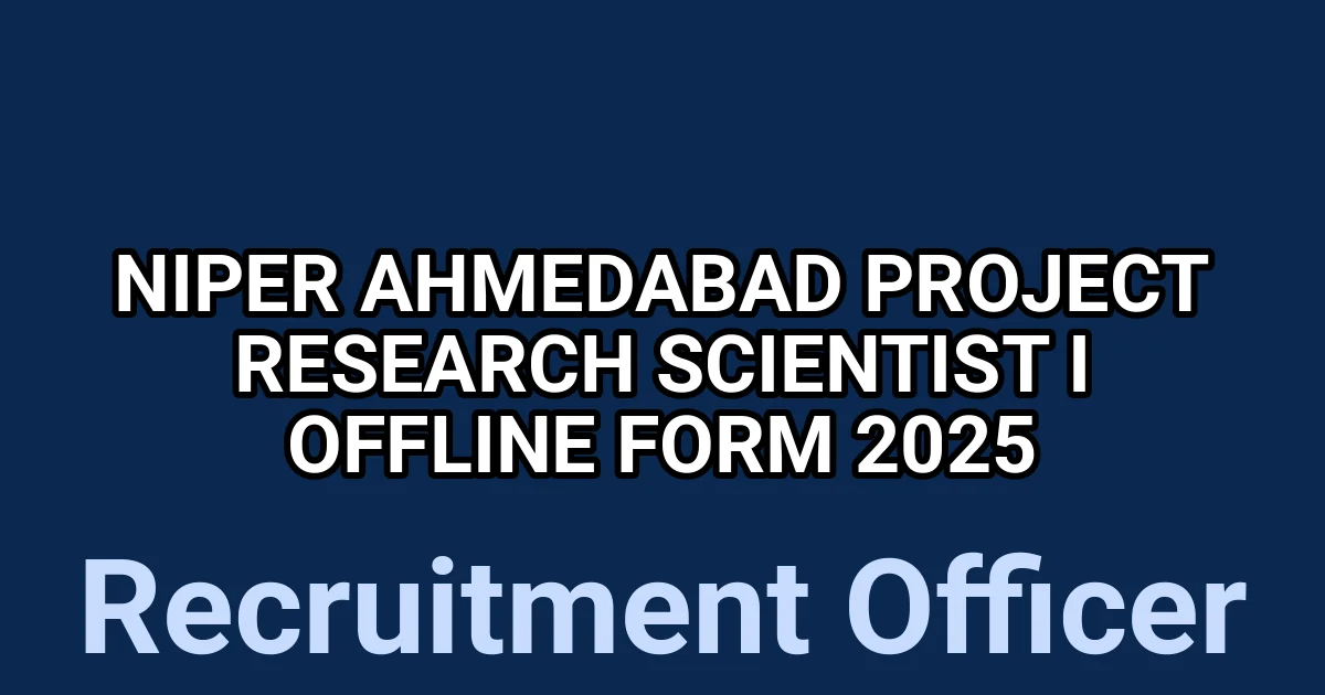 NIPER Ahmedabad Project Research Scientist I Offline Form 2025 1 tmpvbh9indl