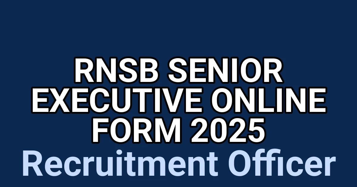 RNSB Senior Executive Online Form 2025 1 tmpw2jz5o7m
