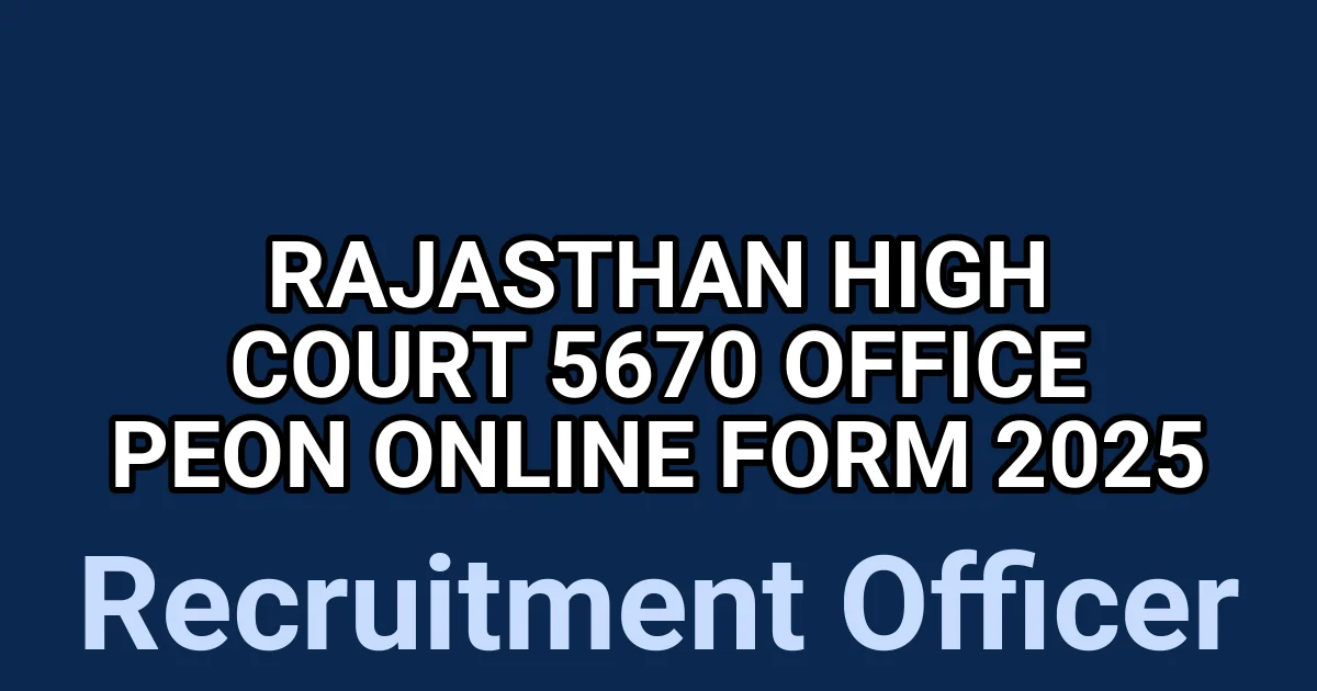 Rajasthan High Court 5670 Office Peon Online Form 2025 1 tmpw37ntfm7