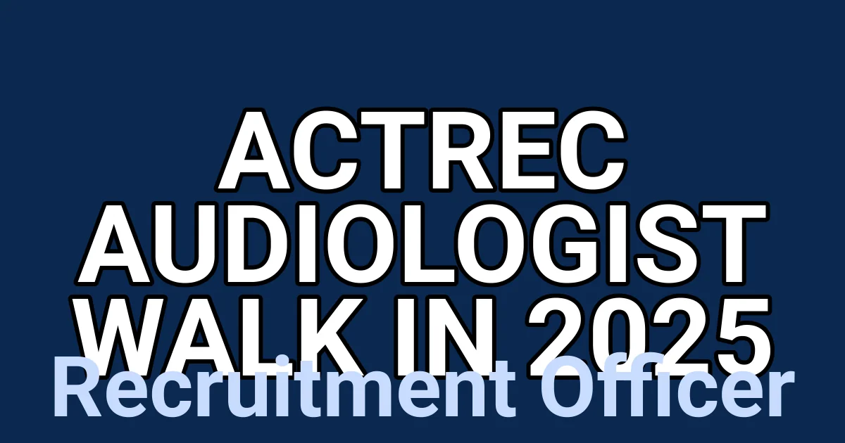 ACTREC Audiologist Walk in 2025 1