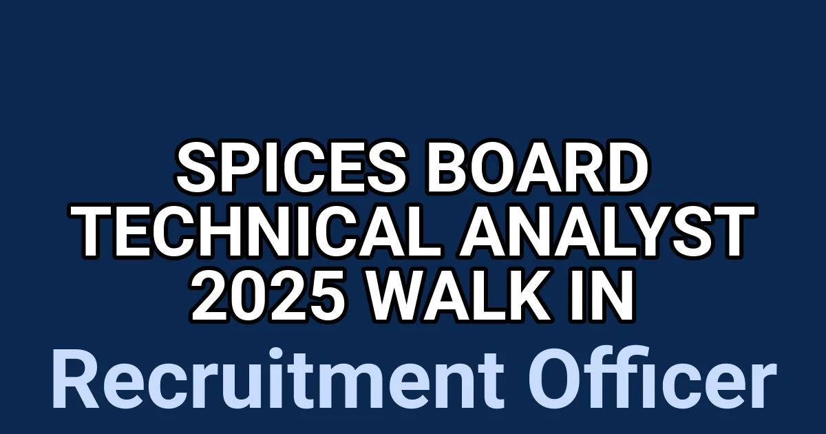 Spices Board Technical Analyst 2025 Walk in 1