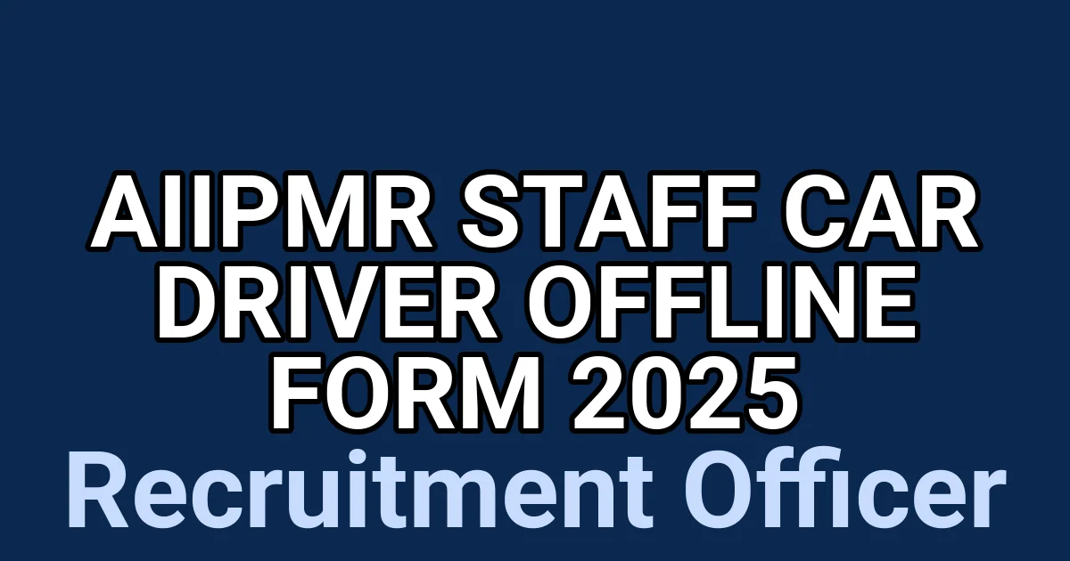 AIIPMR Staff Car Driver Offline Form 2025 1
