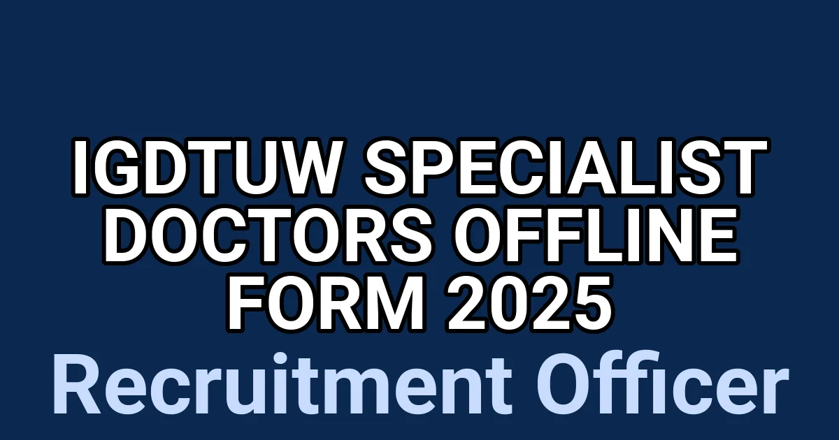 IGDTUW Specialist Doctors Offline Form 2025 1