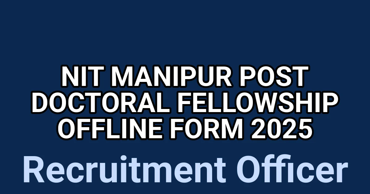 NIT Manipur Post Doctoral Fellowship Offline Form 2025 1 tmpy6dqc24