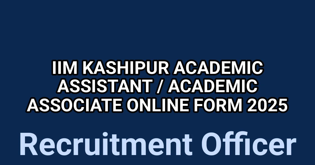 IIM Kashipur Academic Assistant / Academic Associate Online Form 2025 1 tmpydyf938l