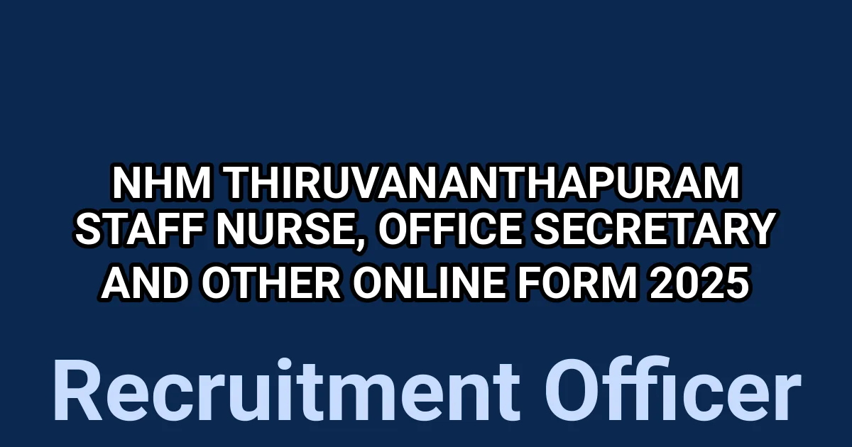 NHM Thiruvananthapuram Staff Nurse, Office Secretary and Other Online Form 2025 1 tmpz1pvn ld