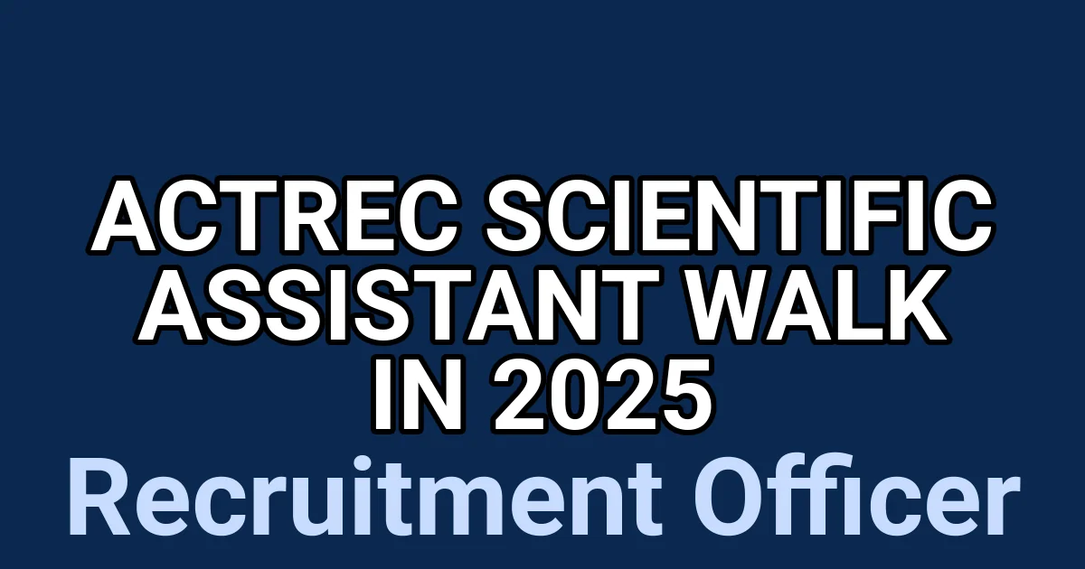 ACTREC Scientific Assistant Walk in 2025 1 tmpz3jgwq p