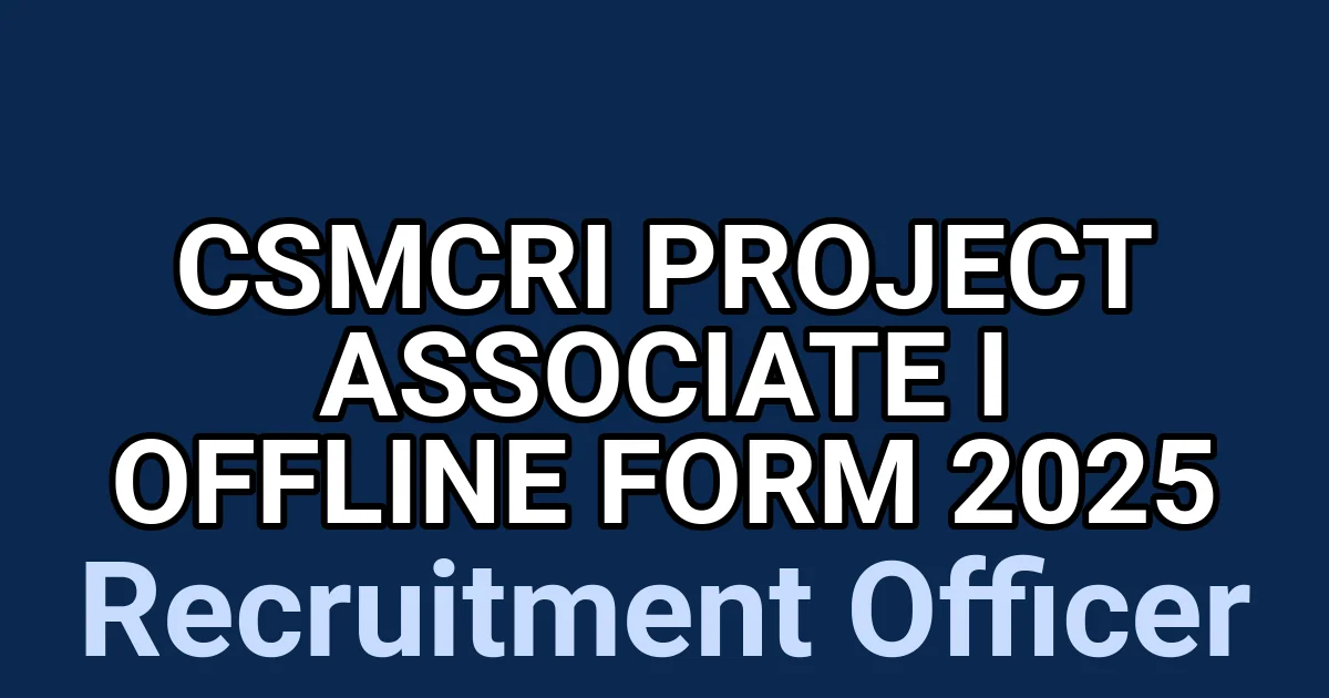 CSMCRI Project Associate I Offline Form 2025 1