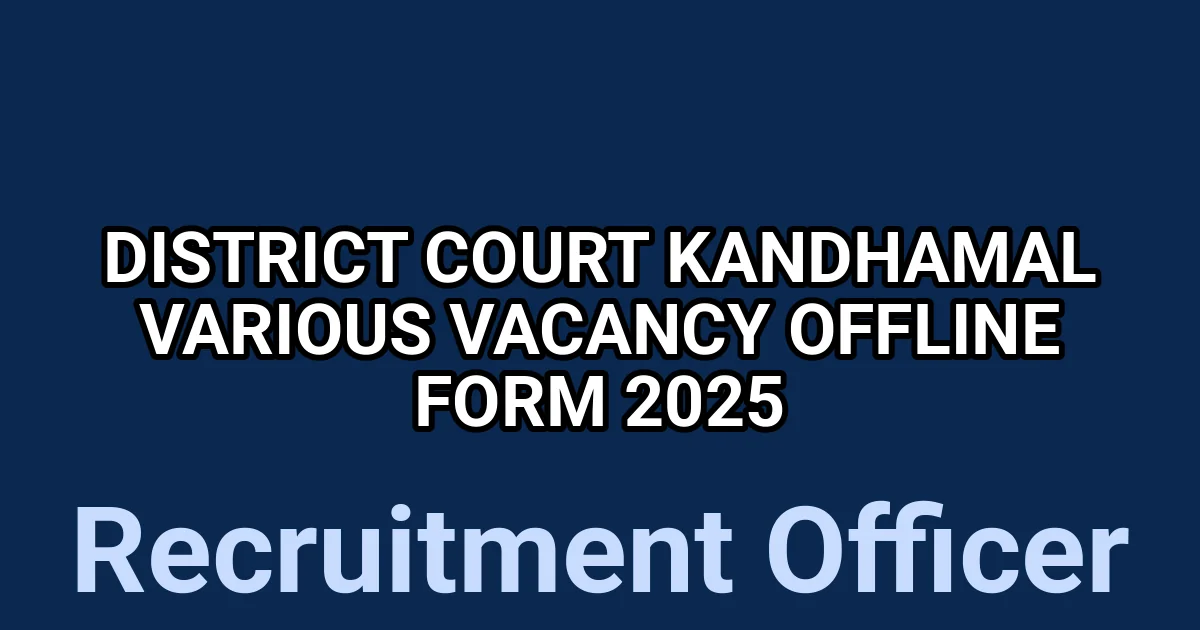 District Court Kandhamal Various Vacancy Offline Form 2025 1 tmpzhranove