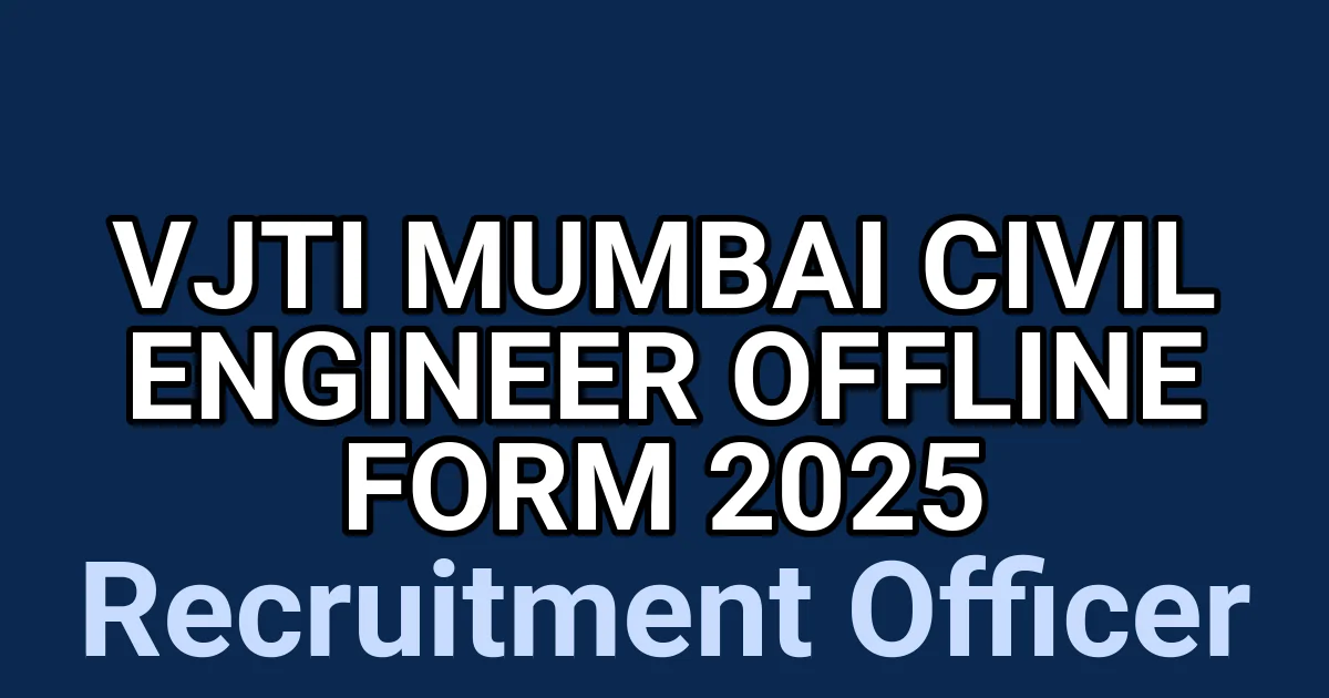 VJTI Mumbai Civil Engineer Offline Form 2025 1