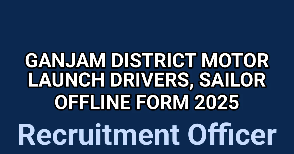 Ganjam District Motor Launch Drivers, Sailor Offline Form 2025 1 tmpzkicznyg