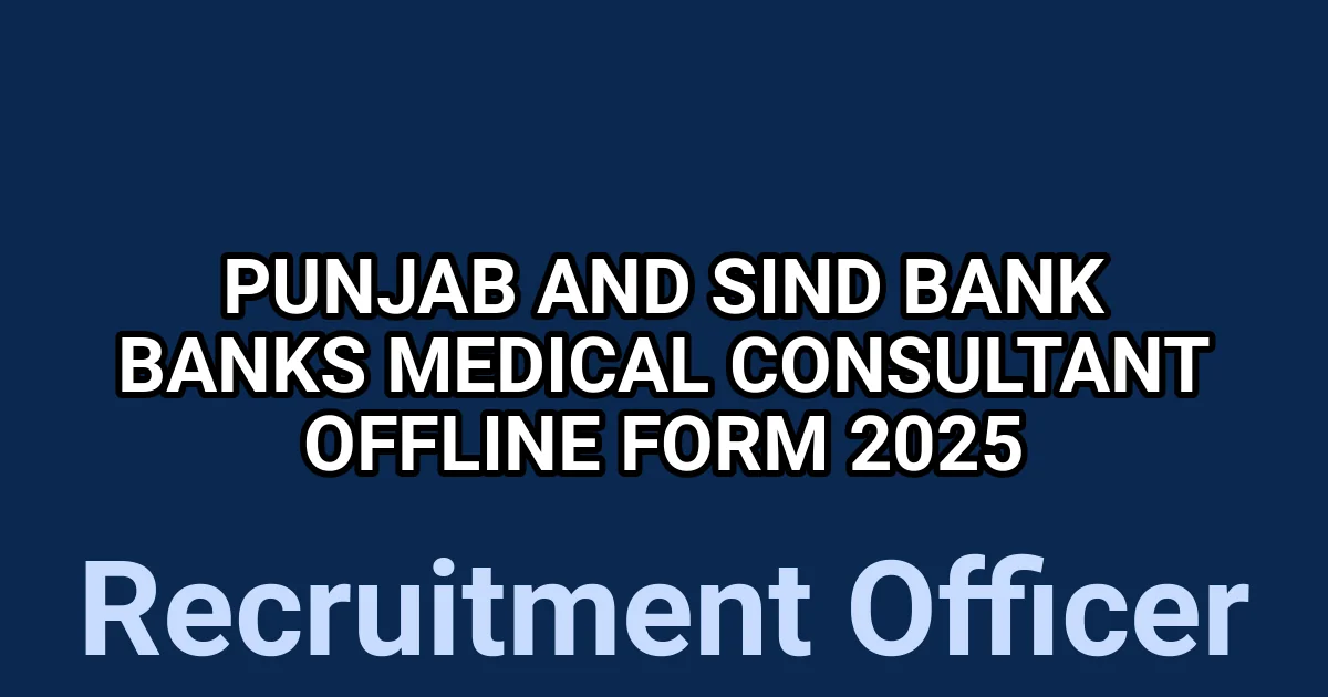 Punjab and Sind Bank Banks Medical Consultant Offline Form 2025 1 tmp0l35bnk2