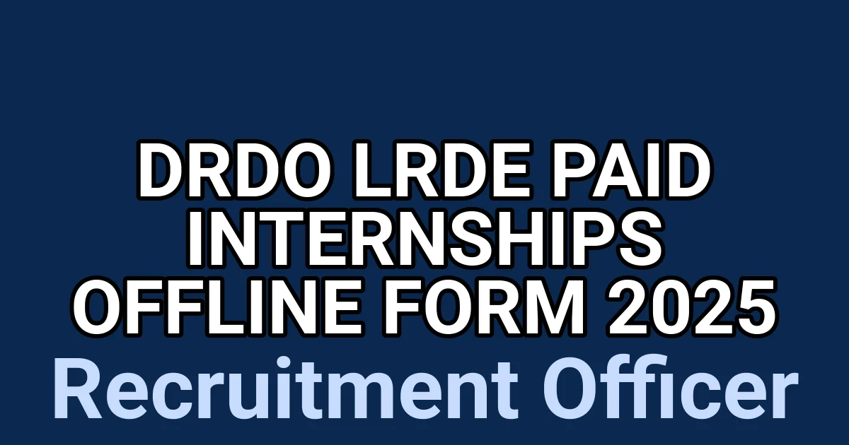 DRDO LRDE Paid Internships Offline Form 2025 1 tmpi1l8kdh7