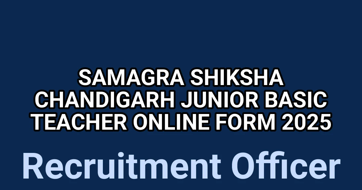 Samagra Shiksha Chandigarh Junior Basic Teacher Online Form 2025 1 tmpk6np0fu1