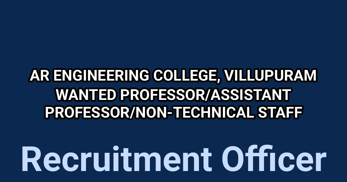 AR Engineering College, Villupuram Wanted Professor/Assistant Professor/Non-Technical Staff 1 tmple0j i3z