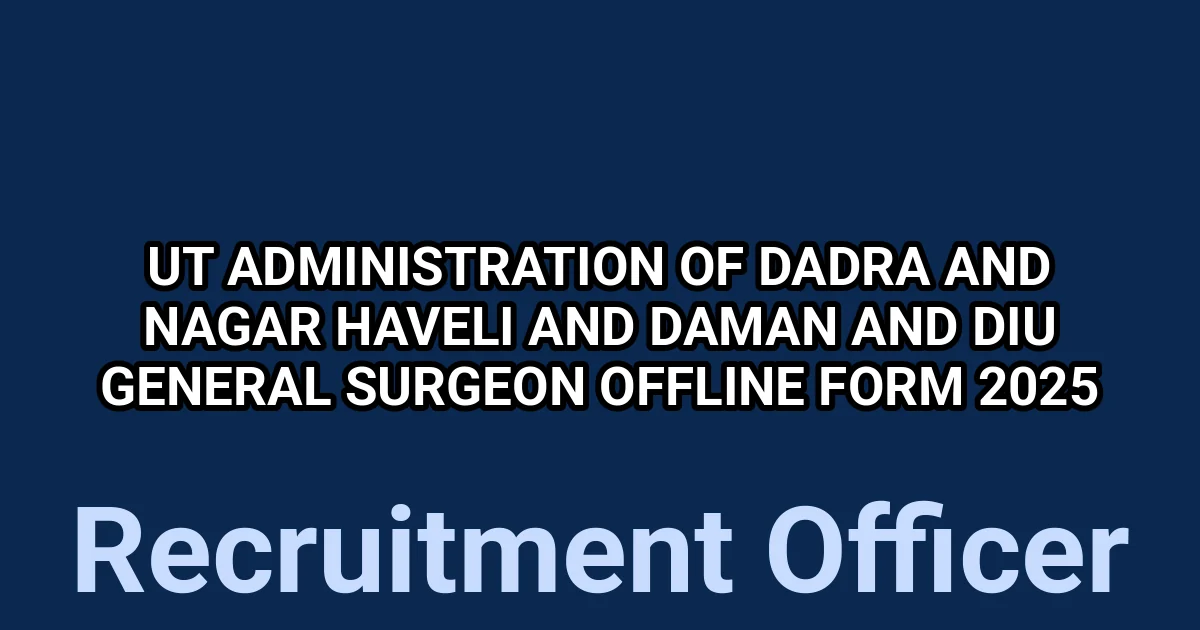 UT Administration of Dadra and Nagar Haveli and Daman and Diu General Surgeon Offline Form 2025 1 tmpp0ngnwg3