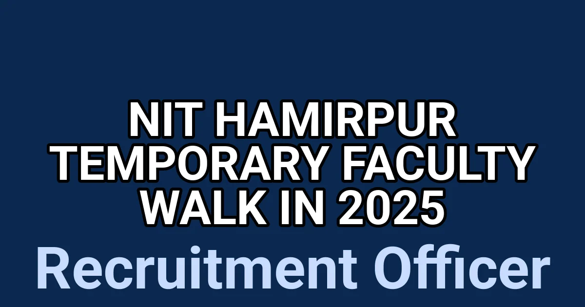 NIT Hamirpur Temporary Faculty Walk in 2025 1 tmpqljtcskm