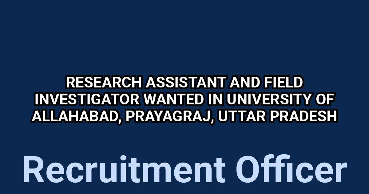 University of Allahabad Research Assistant & Field Investigator Recruitment 2025 – Apply Now 1 tmprm37oda7