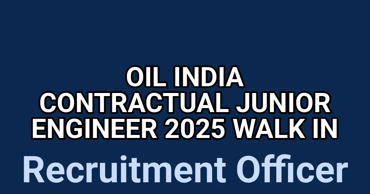 Oil India Contractual Junior Engineer 2025 Walk in 1 tmpuwgyzpwz