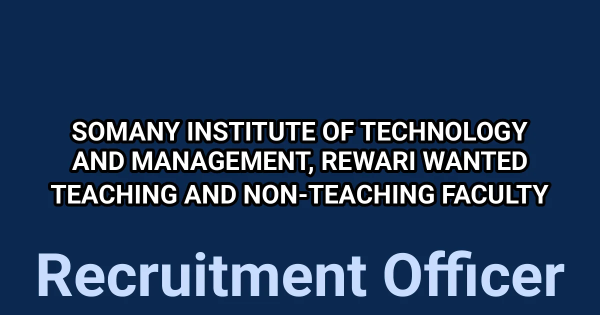 Somany Institute of Technology and Management, Rewari Wanted Teaching and Non-Teaching Faculty 1 tmpw01by796