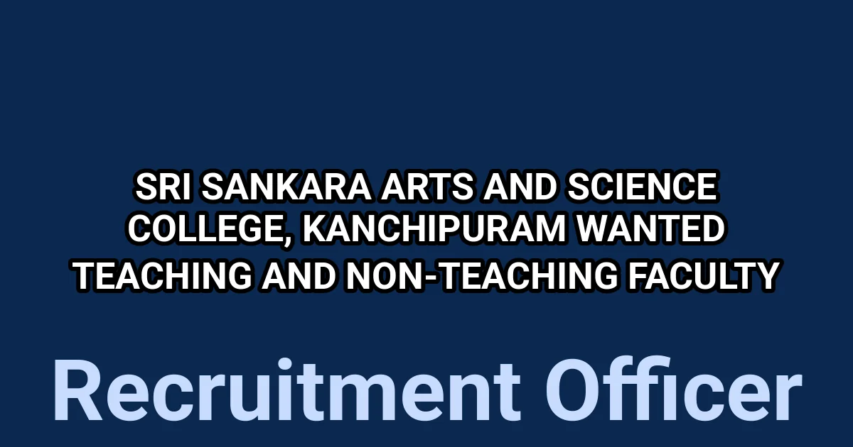 Sri Sankara Arts and Science College Kanchipuram Faculty Recruitment 2025 1