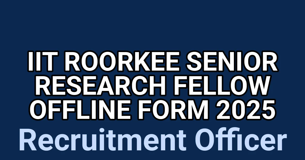 IIT Roorkee Senior Research Fellow Offline Form 2025 1 tmp1m8t4m7i