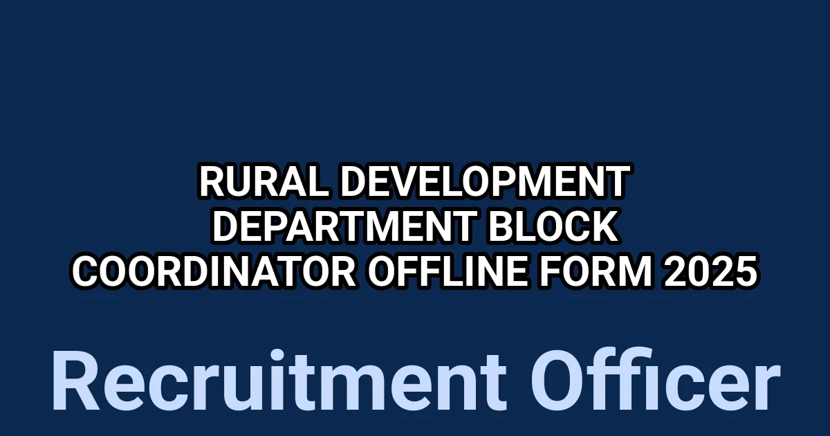 Rural Development Department Block Coordinator Offline Form 2025