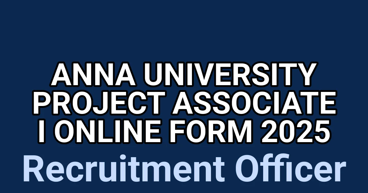 Anna University Project Associate I Online Form 2025 1