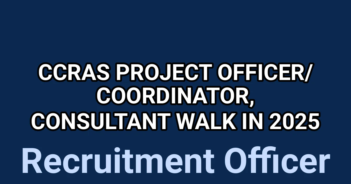 CCRAS Project Officer/ Coordinator, Consultant Walk in 2025 1 tmp5idni8 a